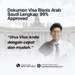 Dokumen Visa Bisnis Arab Saudi Lengkap 99% Approved