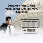 Dokumen Visa China yang Sering Ditolak 99% Approved