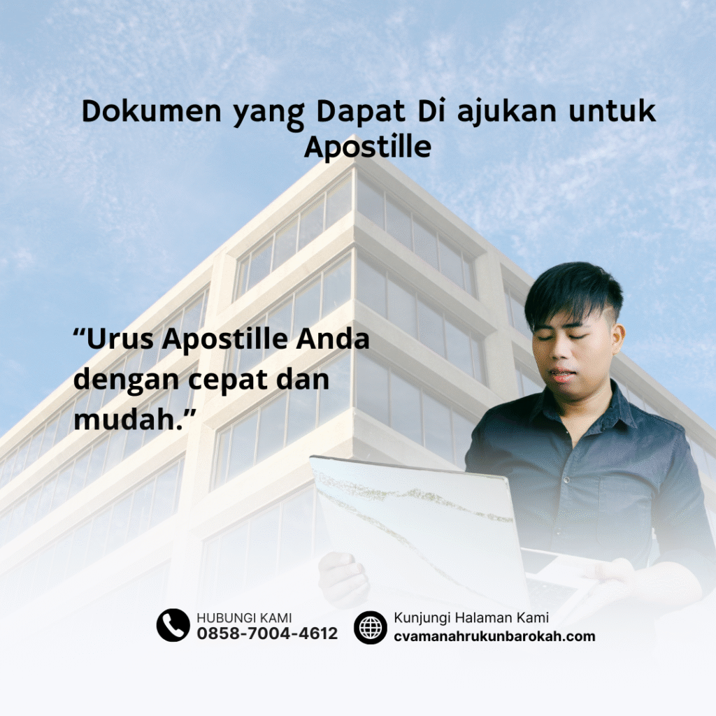 Dokumen yang Dapat Di ajukan untuk Apostille Dokumen yang Dapat Di ajukan untuk Apostille