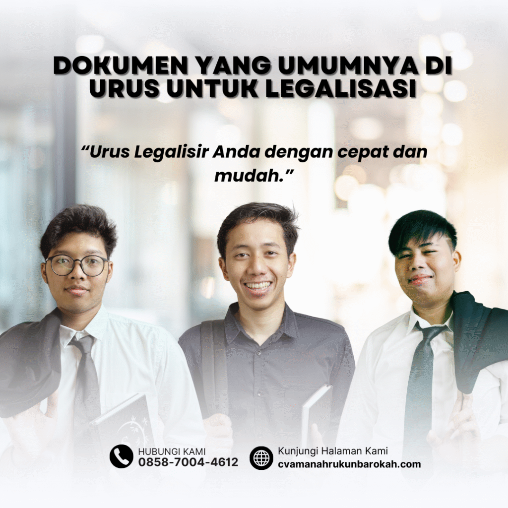Dokumen yang Umumnya Di urus untuk Legalisasi Dokumen yang Umumnya Di urus untuk Legalisasi