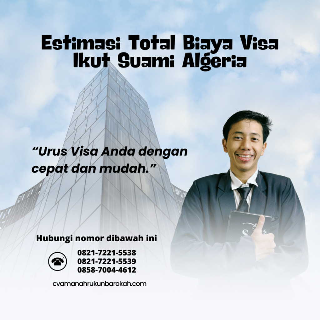 Estimasi Total Biaya Visa Ikut Suami Algeria
