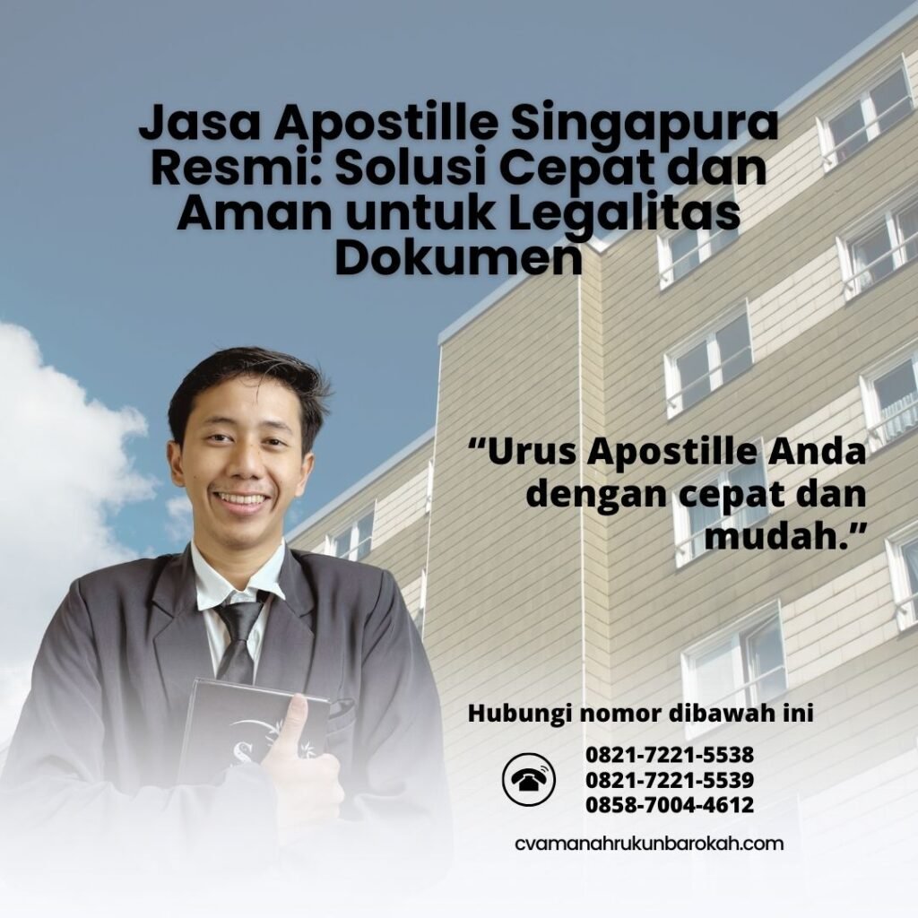 Jasa Apostille Singapura Resmi Solusi Cepat dan Aman untuk Legalitas Dokumen