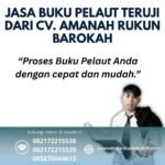 Jasa Buku Pelaut Teruji dari CV. Amanah Rukun Barokah