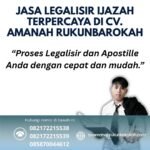 Jasa Legalisir Ijazah Terpercaya di CV. Amanah RukunBarokah
