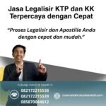 Jasa Legalisir KTP dan KK Terpercaya dengan Cepat
