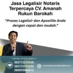 Jasa Legalisir Notaris Terpercaya CV. Amanah Rukun Barokah