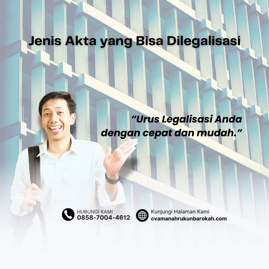 Jenis Akta yang Bisa Dilegalisasi