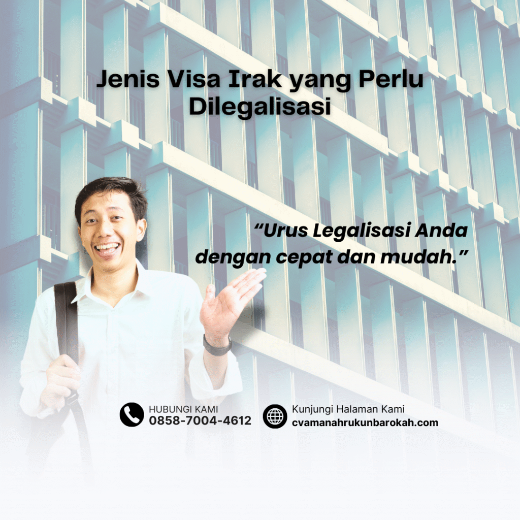 Jenis Visa Irak yang Perlu Dilegalisasi Jenis Visa Irak yang Perlu Dilegalisasi