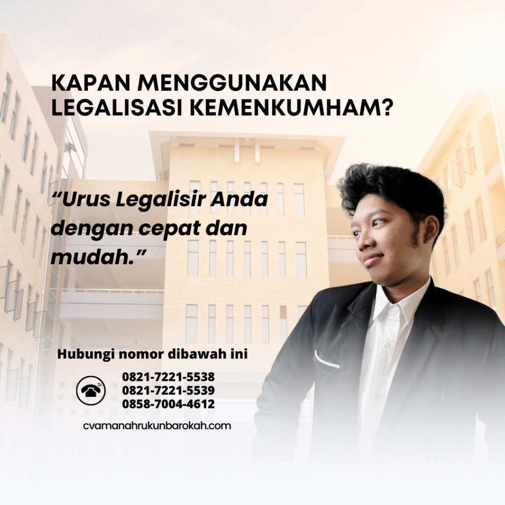 Kapan Menggunakan Legalisasi Kemenkumham Kapan Menggunakan Legalisasi Kemenkumham