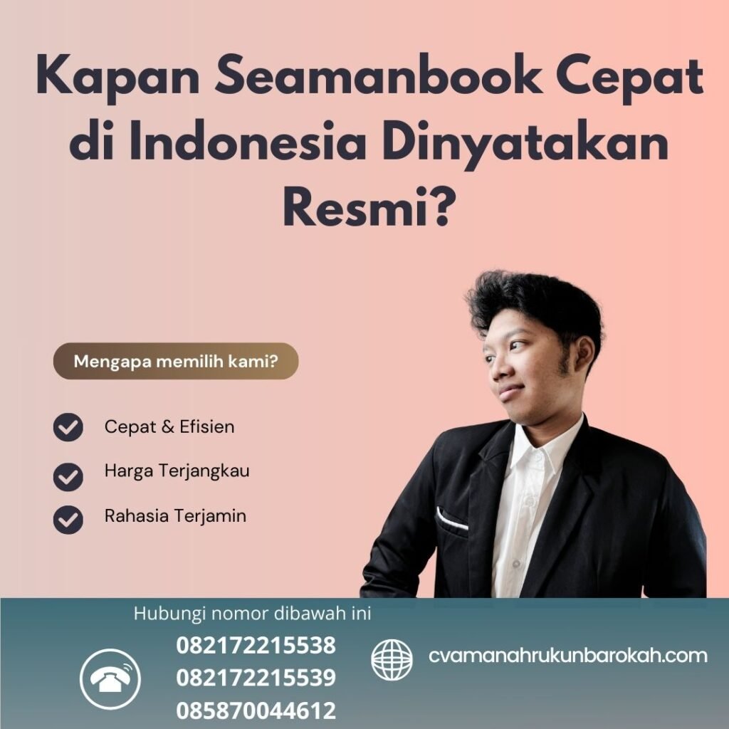 Kapan Seamanbook Cepat di Indonesia Dinyatakan Resmi (1) Kapan Seamanbook Cepat di Indonesia Dinyatakan Resmi (1)