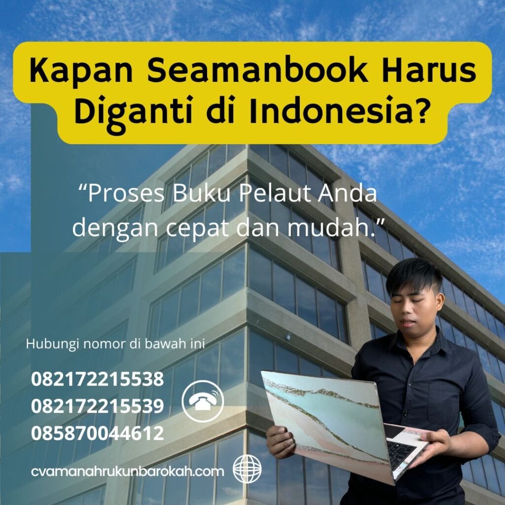 Kapan Seamanbook Harus Diganti di Indonesia (1) Kapan Seamanbook Harus Diganti di Indonesia (1)