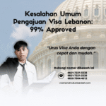 Kesalahan Umum Pengajuan Visa Lebanon 99% Approved