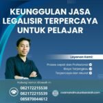 Keunggulan Jasa Legalisir Terpercaya untuk Pelajar