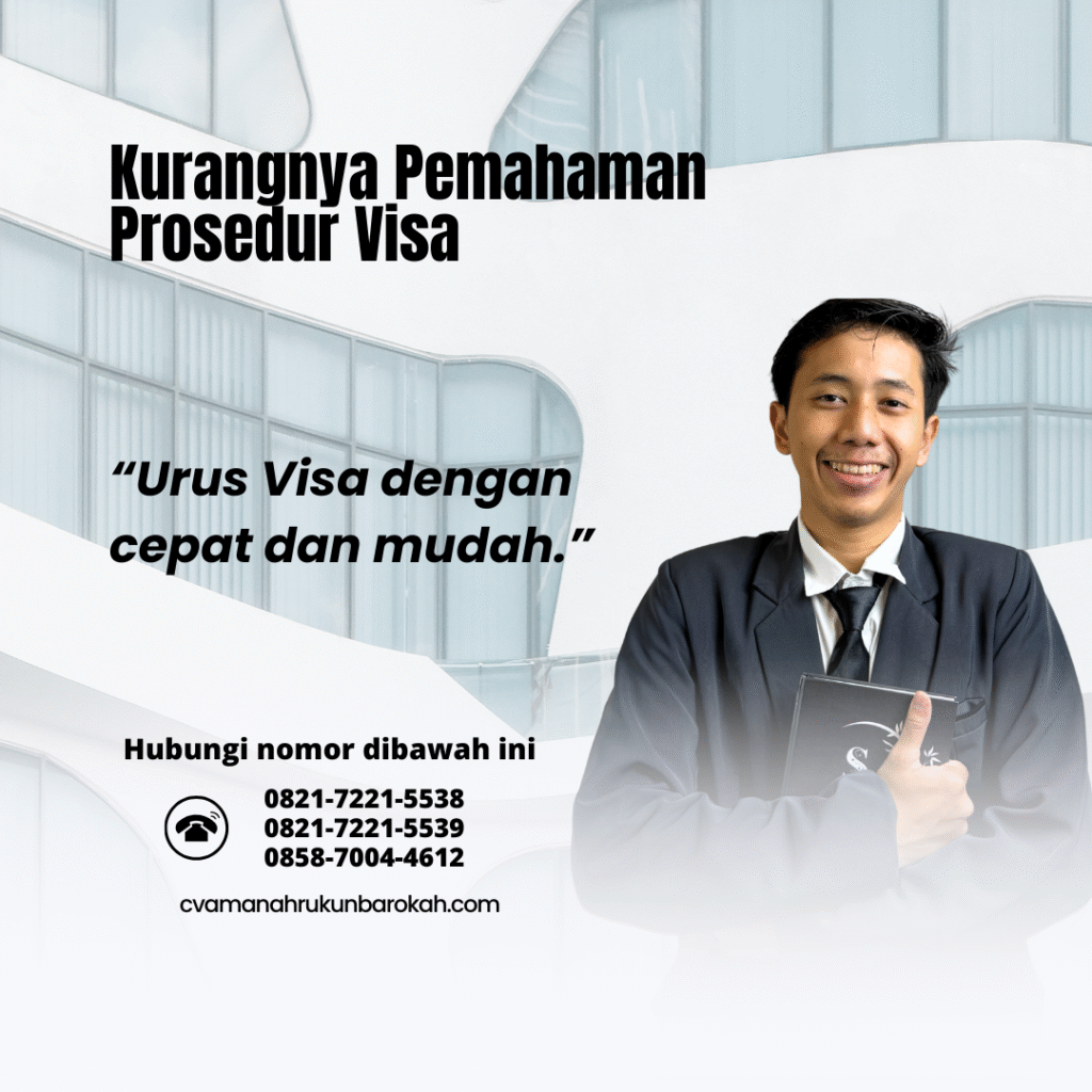Kurangnya Pemahaman Prosedur Visa
