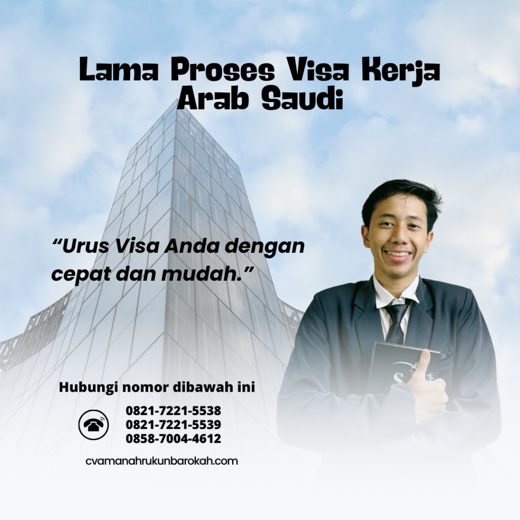Lama Proses Visa Kerja Arab Saudi