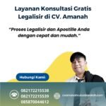 Layanan Konsultasi Gratis Legalisir di CV. Amanah