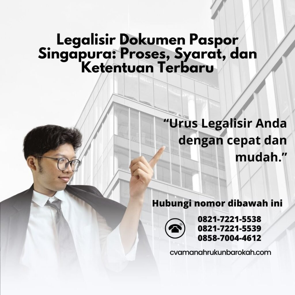 Legalisir Dokumen Paspor Singapura Proses, Syarat, dan Ketentuan Terbaru