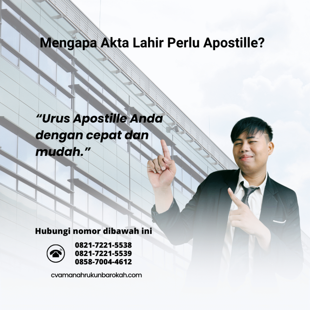Mengapa Akta Lahir Perlu Apostille (1) Mengapa Akta Lahir Perlu Apostille (1)
