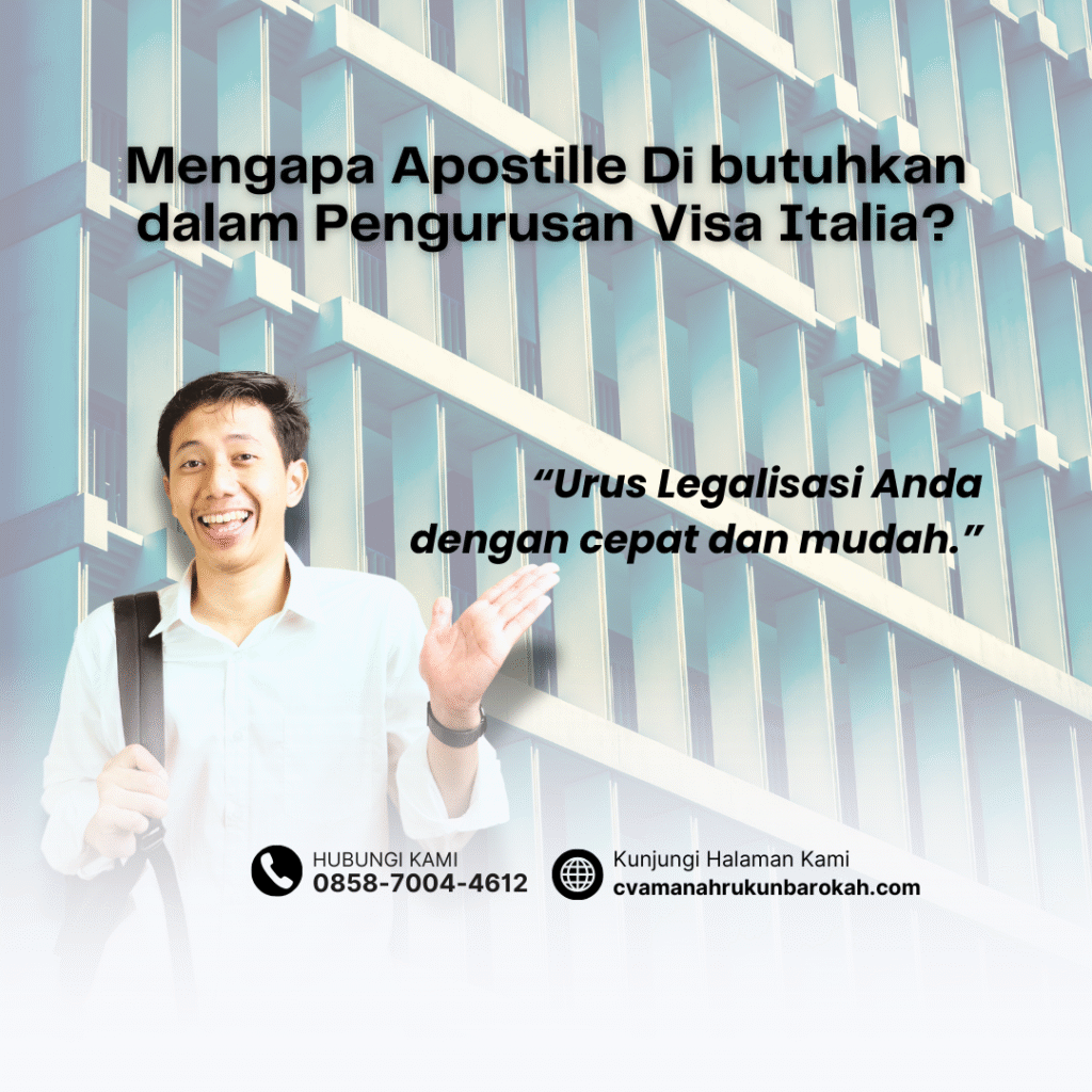 Mengapa Apostille Di butuhkan dalam Pengurusan Visa Italia