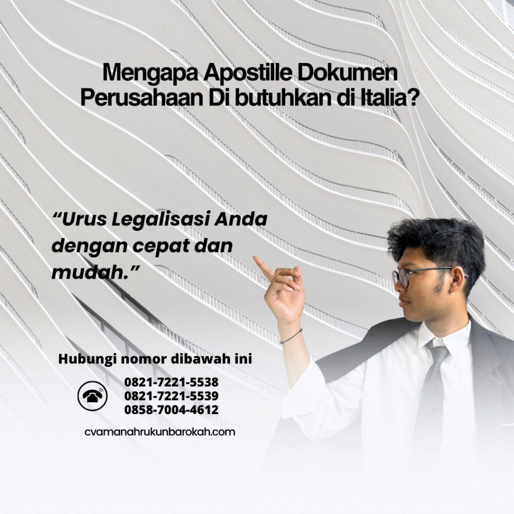 Mengapa Apostille Dokumen Perusahaan Di butuhkan di Italia Mengapa Apostille Dokumen Perusahaan Di butuhkan di Italia