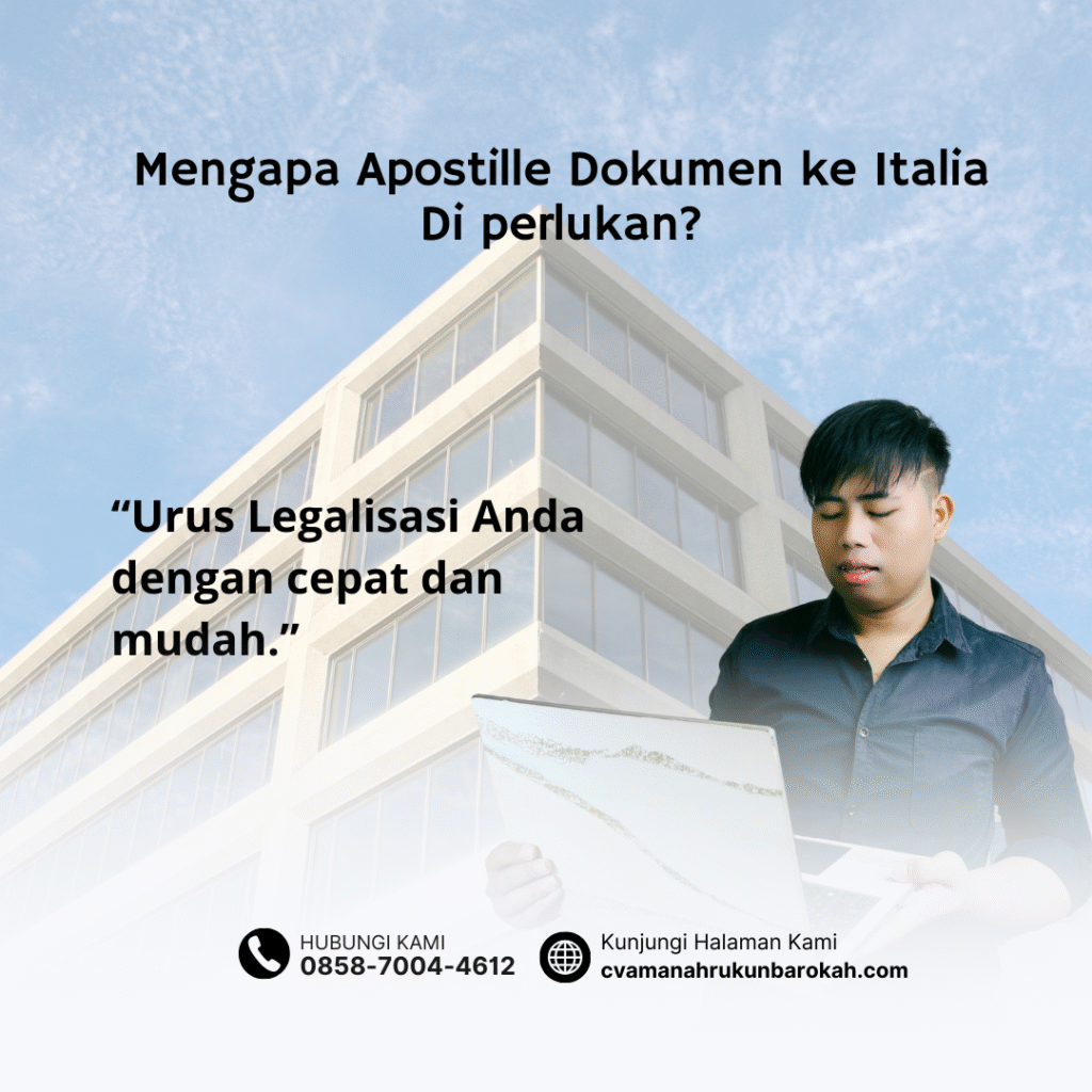 Mengapa Apostille Dokumen ke Italia Di perlukan Mengapa Apostille Dokumen ke Italia Di perlukan