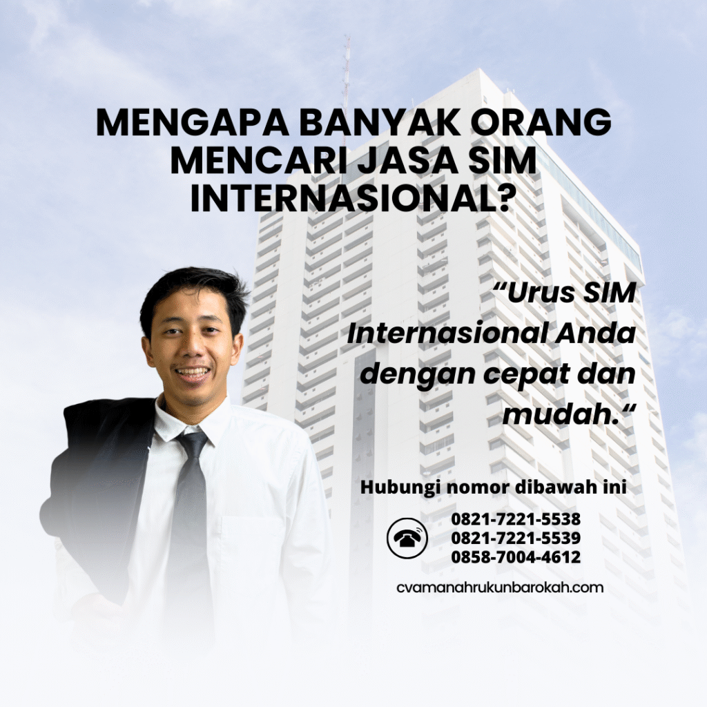 Mengapa Banyak Orang Mencari Jasa SIM Internasional Mengapa Banyak Orang Mencari Jasa SIM Internasional