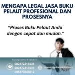 Mengapa Legal Jasa Buku Pelaut Profesional dan Prosesnya