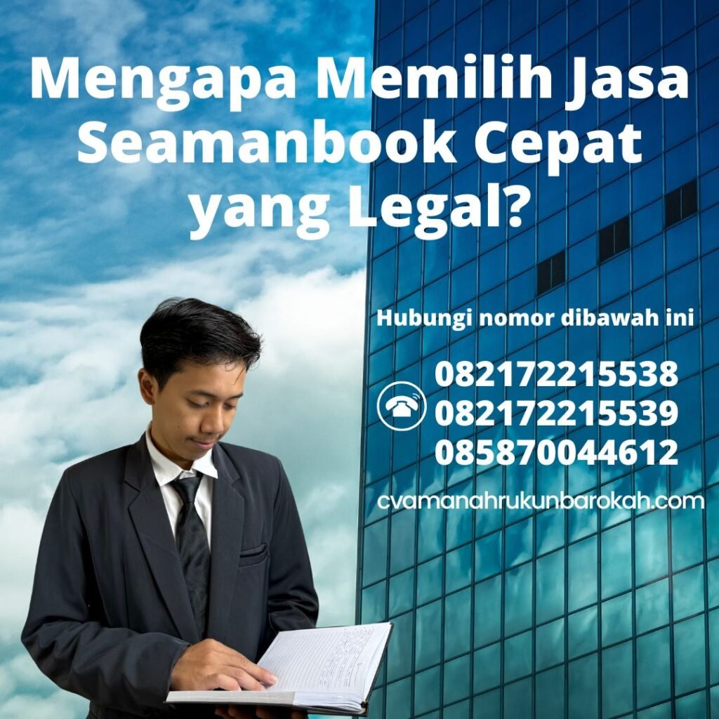 Mengapa Memilih Jasa Seamanbook Cepat yang Legal (1) Mengapa Memilih Jasa Seamanbook Cepat yang Legal (1)