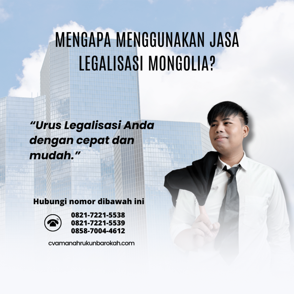 Mengapa Menggunakan Jasa Legalisasi Mongolia