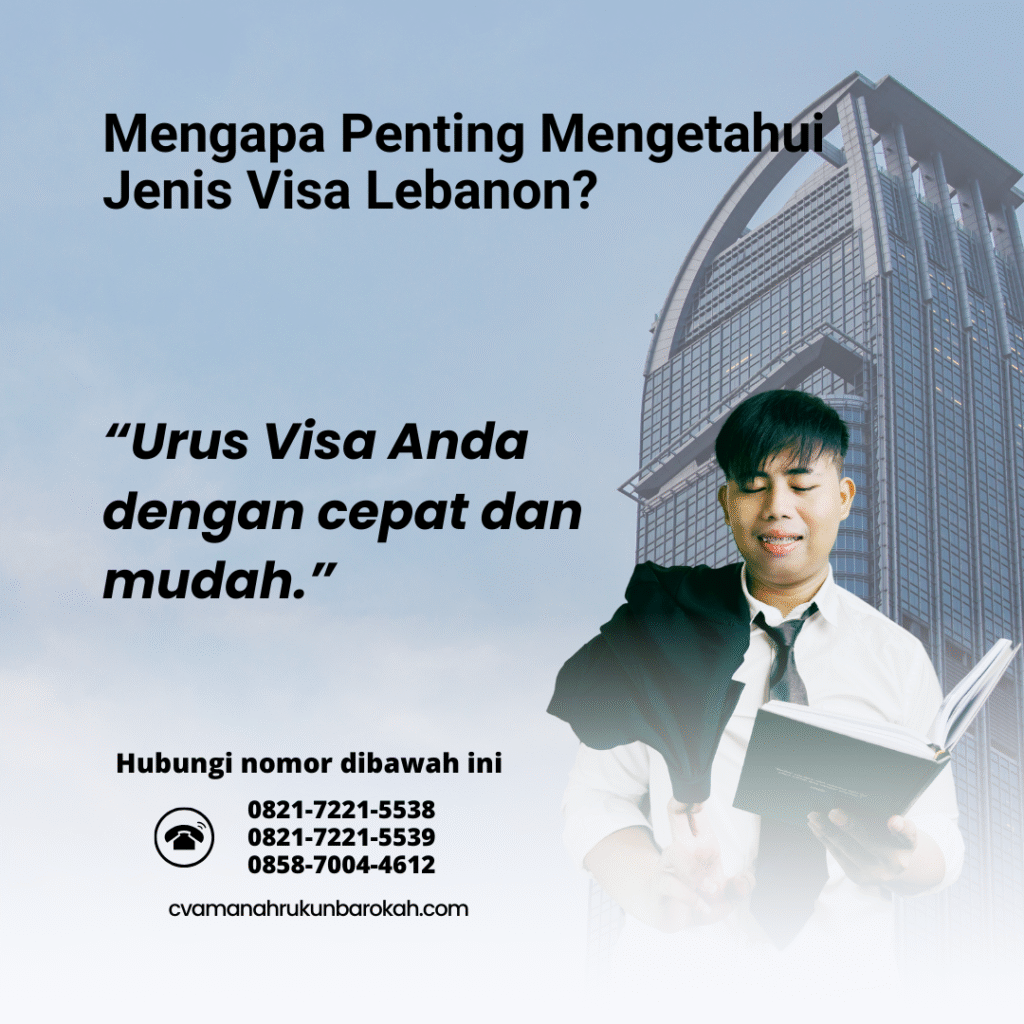 Mengapa Penting Mengetahui Jenis Visa Lebanon Mengapa Penting Mengetahui Jenis Visa Lebanon