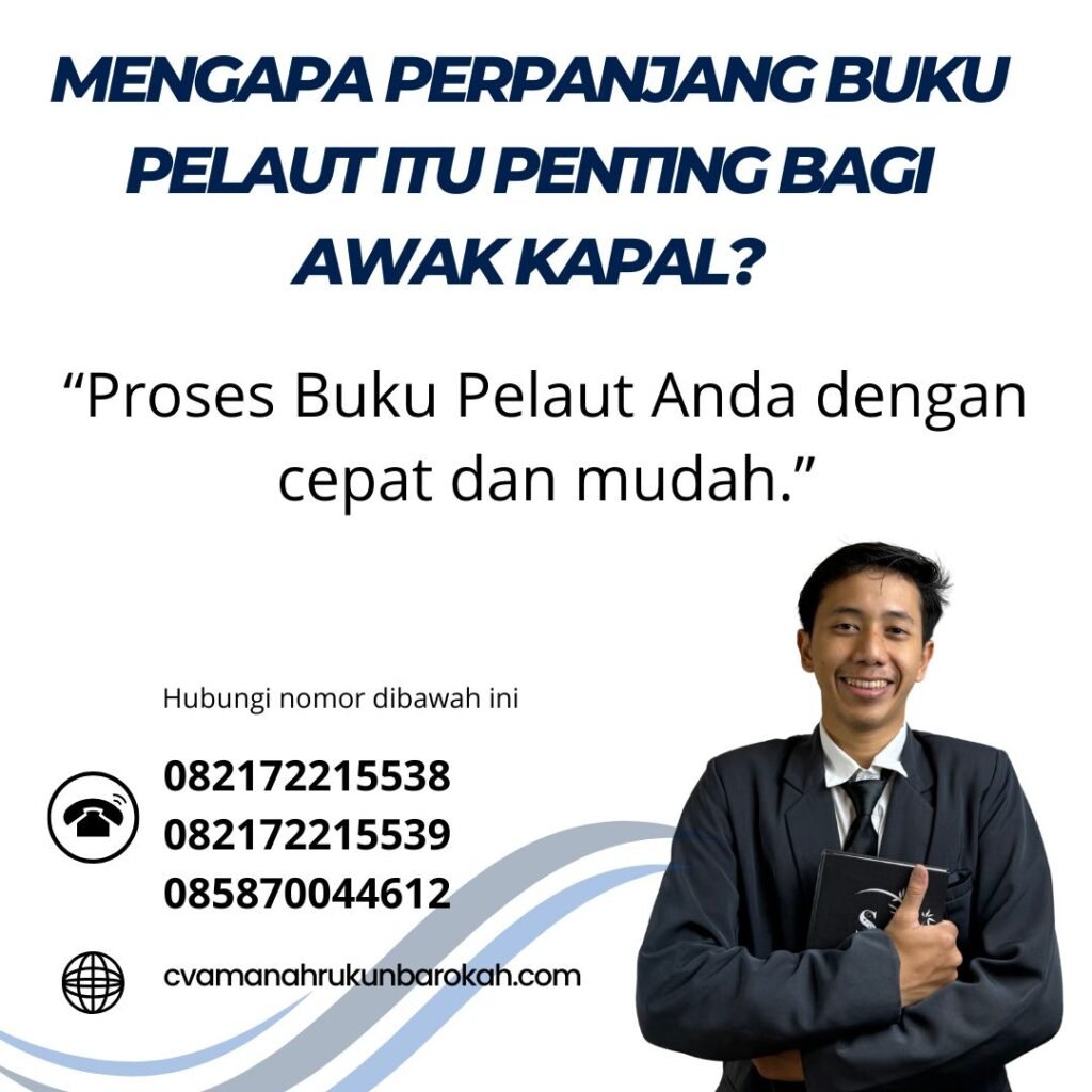 Mengapa Perpanjang Buku Pelaut Itu Penting bagi Awak Kapal (1)