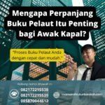 Mengapa Perpanjang Buku Pelaut Itu Penting bagi Awak Kapal