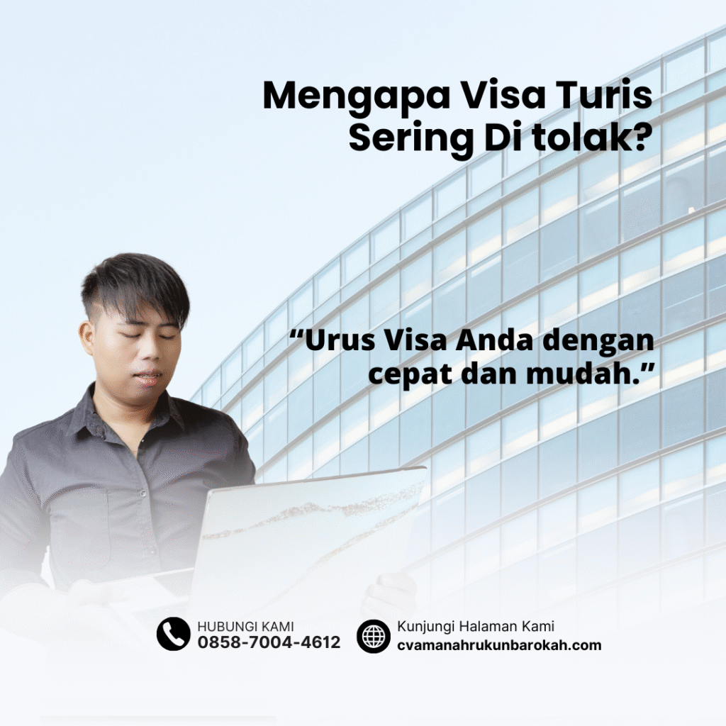 Mengapa Visa Turis Sering Di tolak