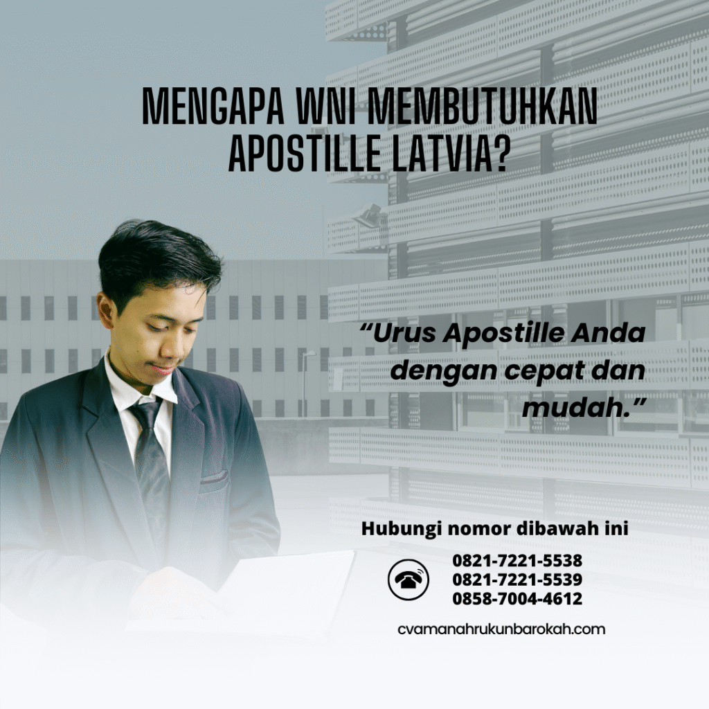 Mengapa WNI Membutuhkan Apostille Latvia Mengapa WNI Membutuhkan Apostille Latvia