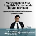 Menggunakan Jasa Legalisir CV. Amanah Rukun Barokah