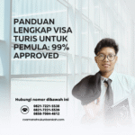 Panduan Lengkap Visa Turis untuk Pemula 99% Approved