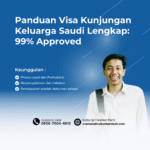 Panduan Visa Kunjungan Keluarga Saudi Lengkap 99% Approved