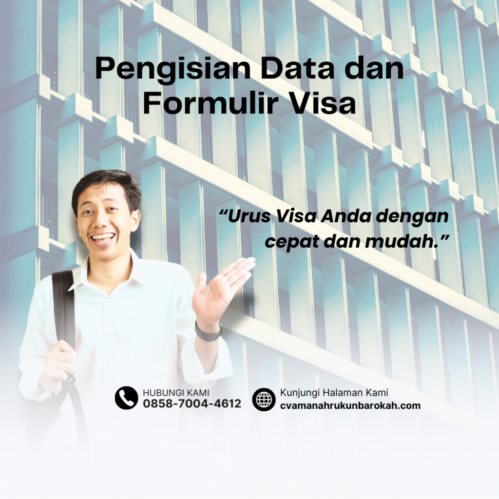 Pengisian Data dan Formulir Visa