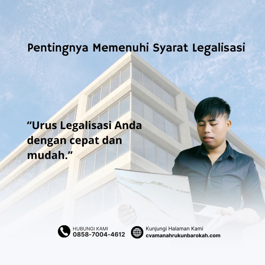 Pentingnya Memenuhi Syarat Legalisasi