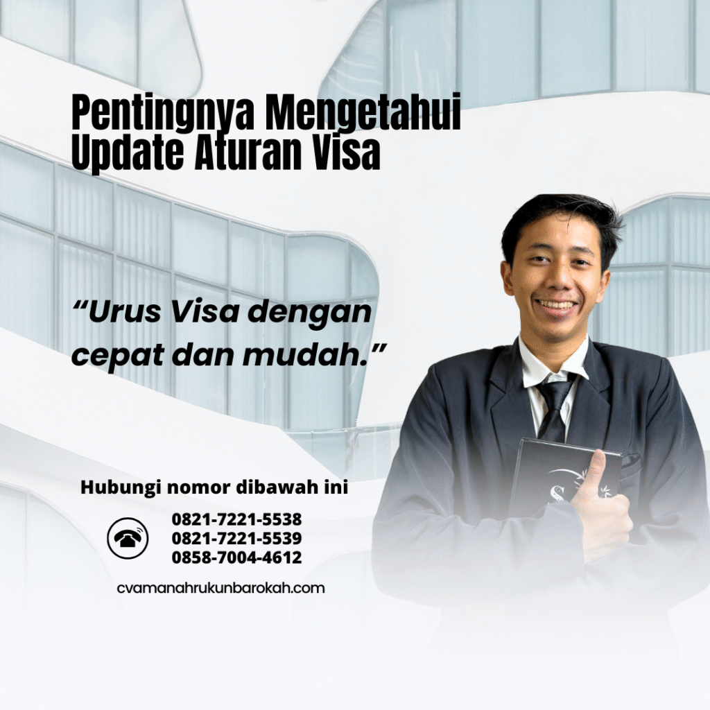 Pentingnya Mengetahui Update Aturan Visa Pentingnya Mengetahui Update Aturan Visa