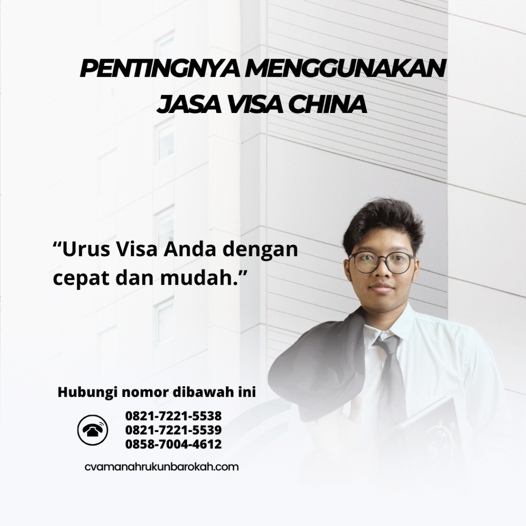Pentingnya Menggunakan Jasa Visa China Pentingnya Menggunakan Jasa Visa China