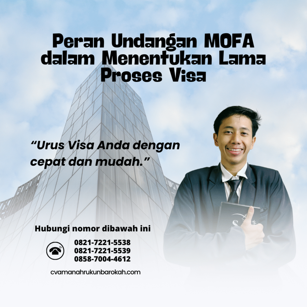 Peran Undangan MOFA dalam Menentukan Lama Proses Visa