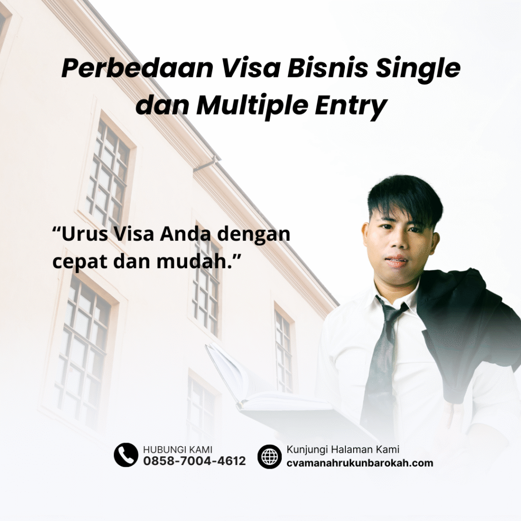 Perbedaan Visa Bisnis Single dan Multiple Entry