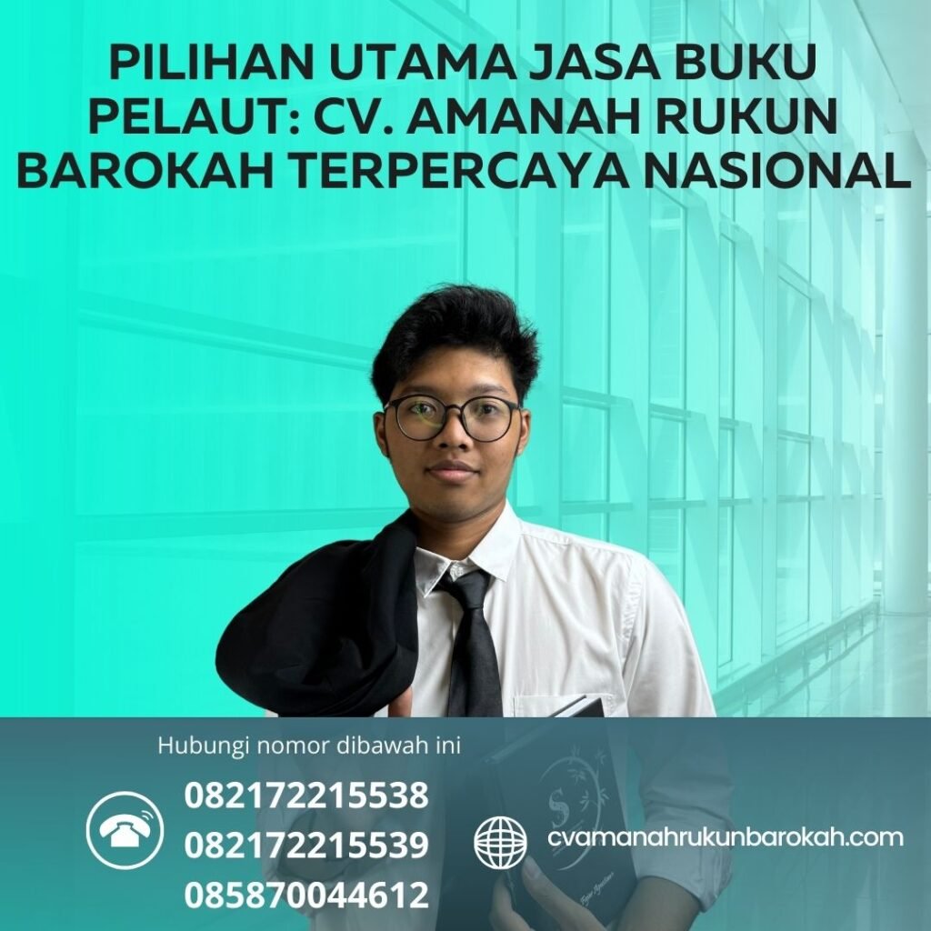Pilihan Utama Jasa Buku Pelaut CV. Amanah Rukun Barokah Terpercaya Nasional