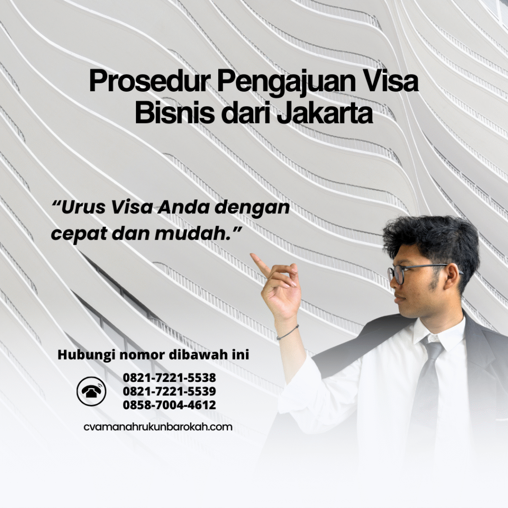 Prosedur Pengajuan Visa Bisnis dari Jakarta