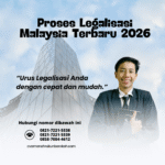 Proses Legalisasi Malaysia Terbaru