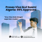 Proses Visa Ikut Suami Algeria 99% Approved