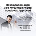 Rekomendasi Jasa Visa Kunjungan Pribadi Saudi 99% Approved