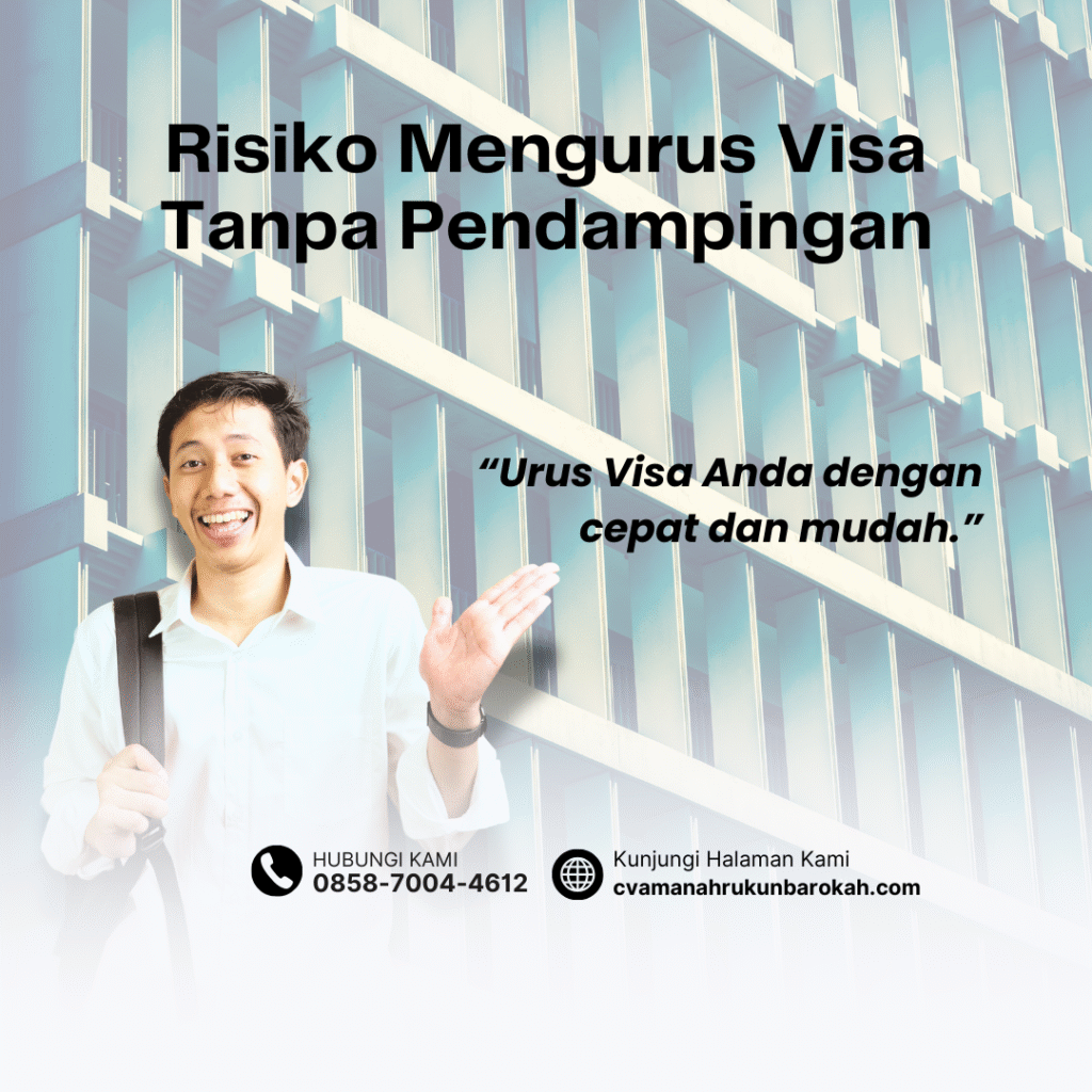 Risiko Mengurus Visa Tanpa Pendampingan