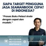 Siapa Target Pengguna Jasa Seamanbook Cepat di Indonesia